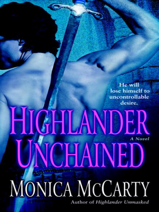 Title details for Highlander Unchained by Monica McCarty - Wait list